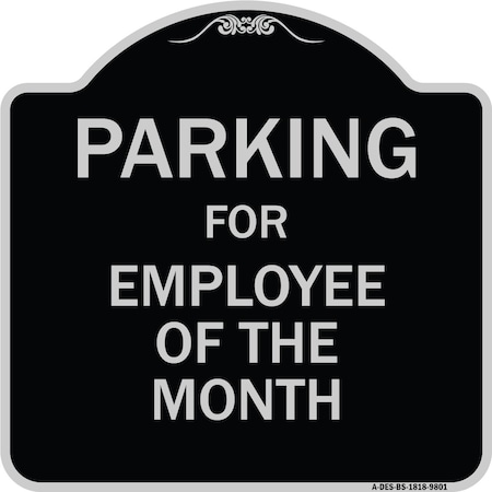 Signmission Designer Series-Parking For Employee Of The Month Sign, 18" x 18", BS-1818-9801 A-DES-BS-1818-9801